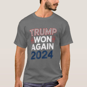 Trump Won Get Over It 2024 Donald Trump Won T-Shirt