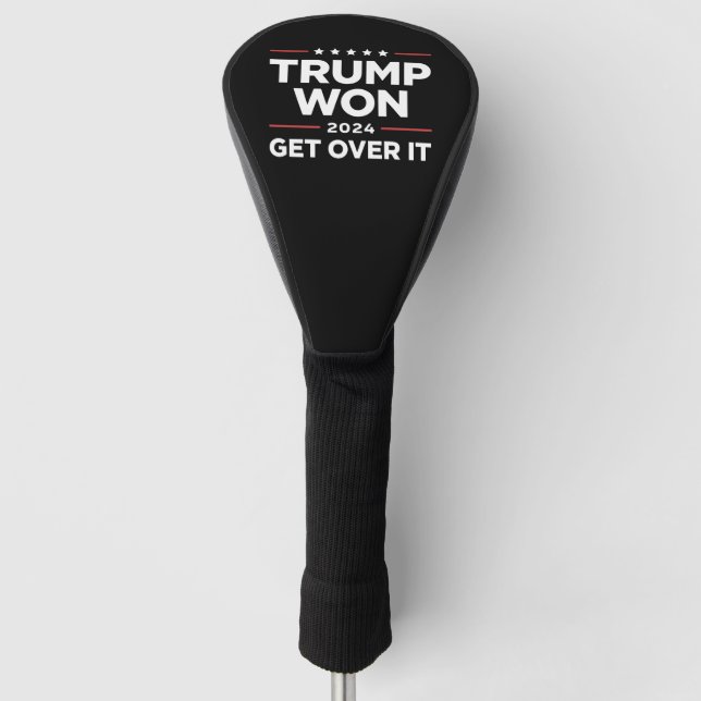 Trump Won Get Over It 2024 Golf Head Cover (Front)