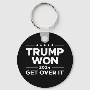 Trump Won Get Over It 2024 Key Ring
