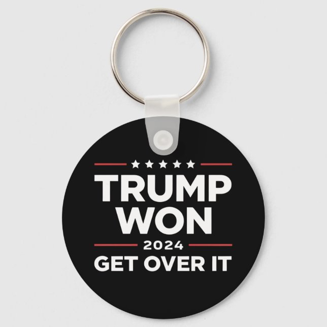 Trump Won Get Over It 2024 Key Ring (Front)