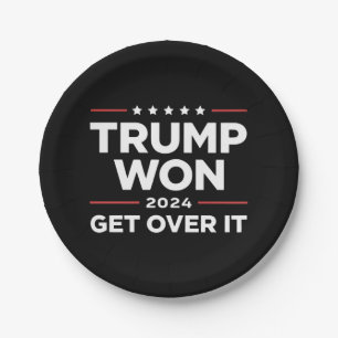 Trump Won Get Over It 2024 Paper Plate