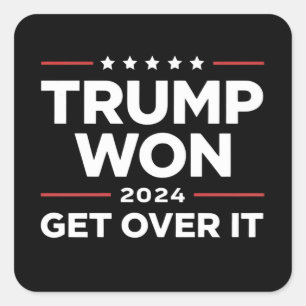 Trump Won Get Over It 2024 Square Sticker