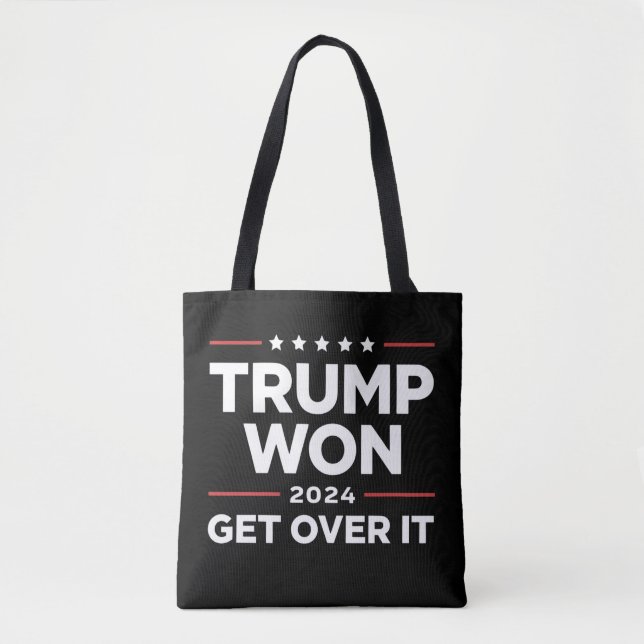 Trump Won Get Over It 2024 Tote Bag (Front)