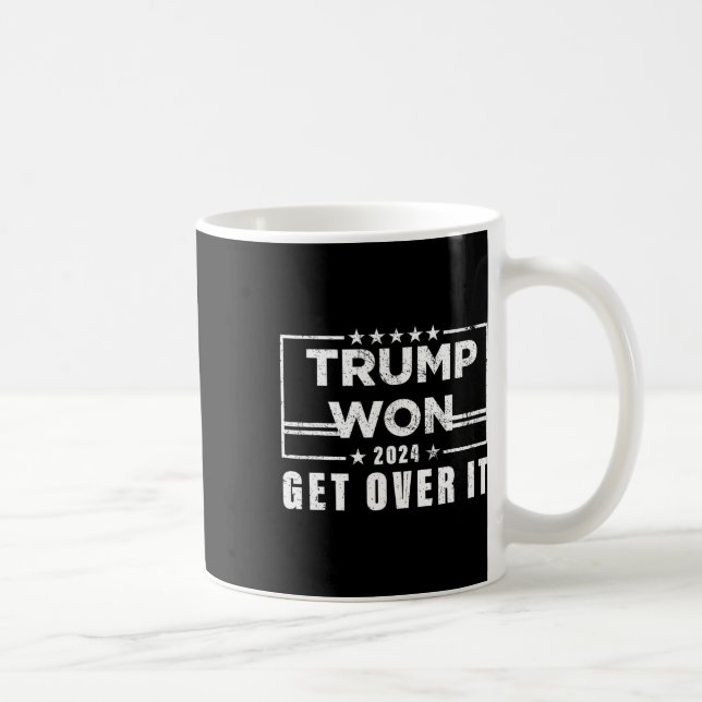 Trump Won Get Over It 2025 3  Coffee Mug (Right)