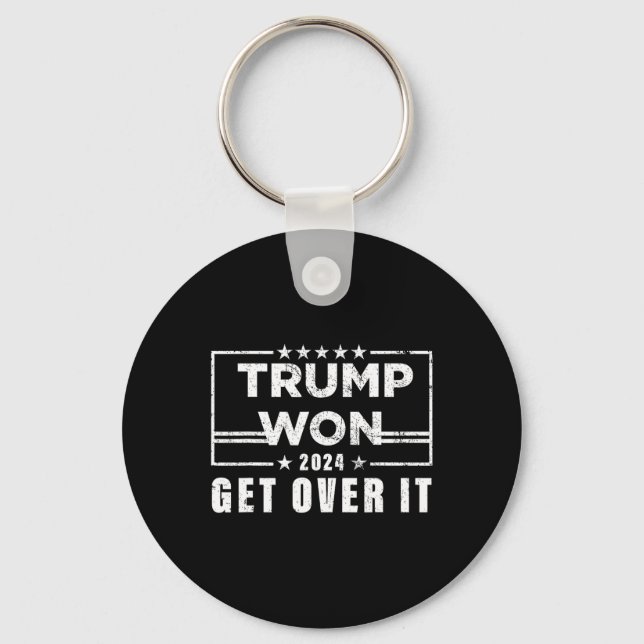 Trump Won Get Over It 2025 3  Key Ring (Front)