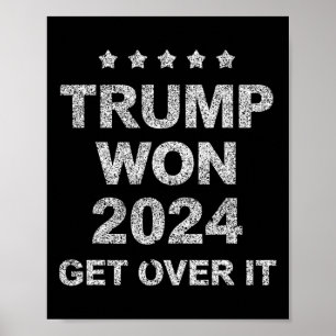 Trump Won Get Over It 2025 4  Poster