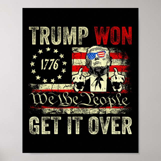 Trump Won Get Over It 2025 7  Poster (Front)
