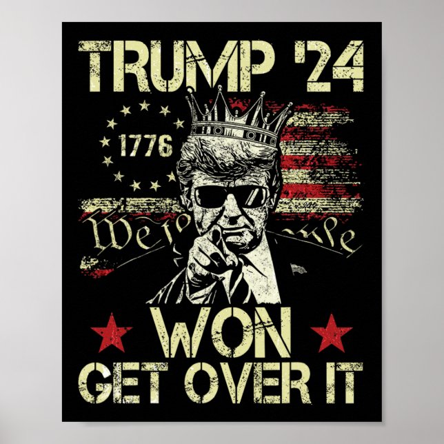 Trump Won Get Over It 2025 8  Poster (Front)