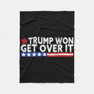 Trump Won Get Over It 2028 Flag Usa Fleece Blanket