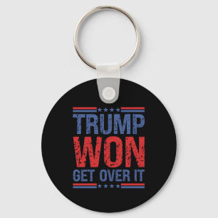 Trump Won Get Over It  Key Ring