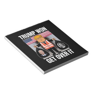 Trump Won Get Over It Maga Won Election 2024  Notepad