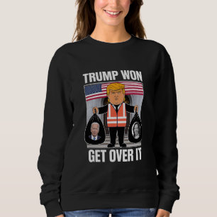 Trump Won Get Over It Maga Won Election 2024 Sweatshirt