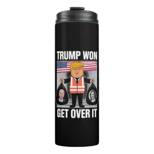 Trump Won Get Over It Maga Won Election 2024 Thermal Tumbler