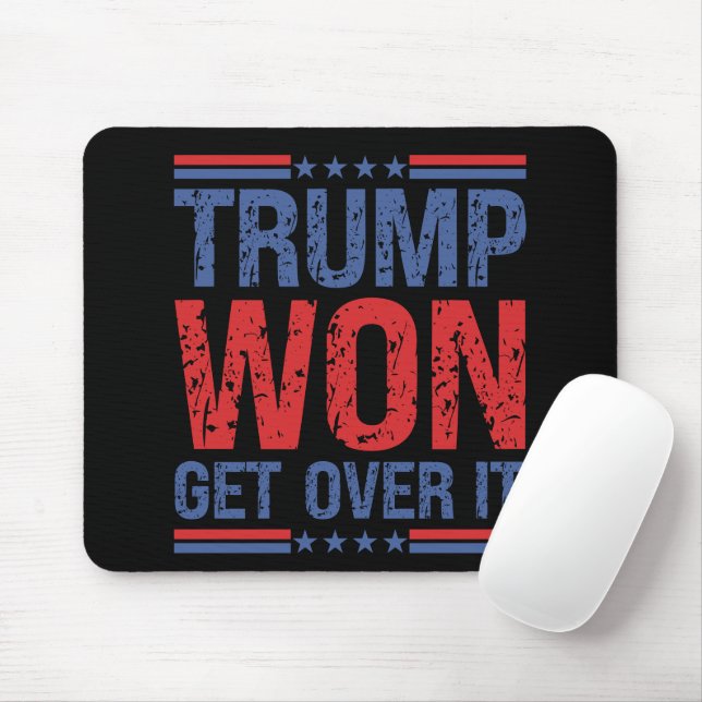 Trump Won Get Over It  Mouse Pad (With Mouse)