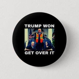 Trump Won Get Over It Tee Mega Won Election 2025 6 Cm Round Badge