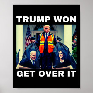 Trump Won Get Over It Tee Mega Won Election 2025  Poster