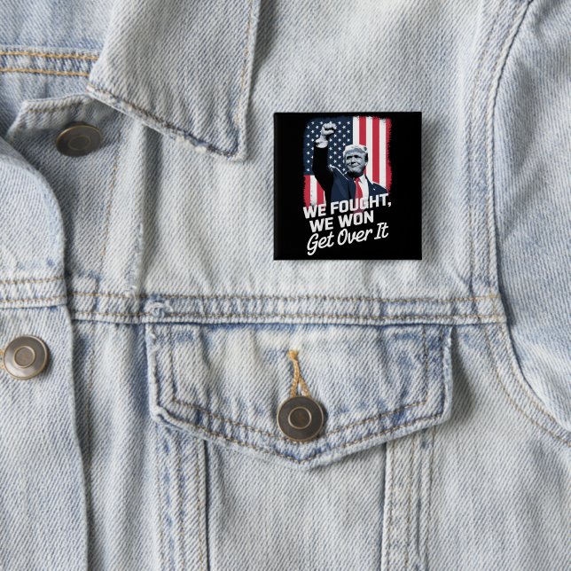 Trump Won Get Over it Trump Victory 47th President 15 Cm Square Badge (In Situ)