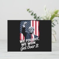 Trump Won Get Over it Trump Victory 47th President
