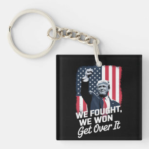 Trump Won Get Over it Trump Victory 47th President Key Ring