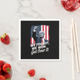 Trump Won Get Over it Trump Victory 47th President Napkin