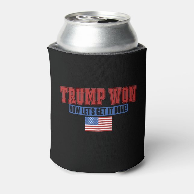 Trump Won Now Lets Get Can Cooler (Can Back)