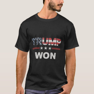 Trump Won T 4th Of July American Flag T-Shirt