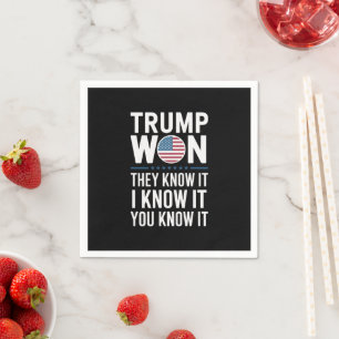 Trump Won They Know It 2024 47th President Winning Napkin