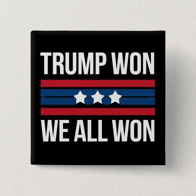 Trump Won We All Won 2024 USA Flag Trump Won 15 Cm Square Badge (Front)