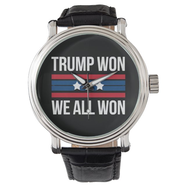 Trump Won We All Won 2024 USA Flag Trump Won Watch (Front)