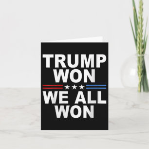 Trump Won - We All Won 2025 Usa Flag Trump Won Card