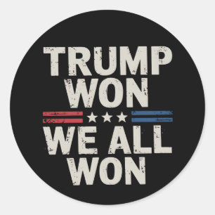 Trump Won We All Won President 47 USA Classic Round Sticker