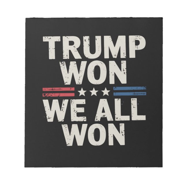 Trump Won We All Won President 47 USA Notepad (Front)