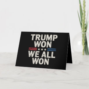 Trump Won We All Won President 47 USA Thank You Card