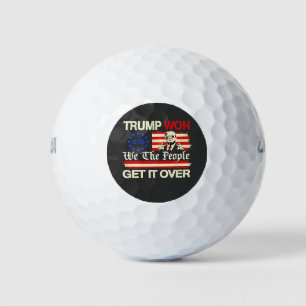 Trump Won We the People Get it Over Inaguration  Golf Balls