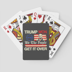 Trump Won We the People Get it Over Inaguration Playing Cards