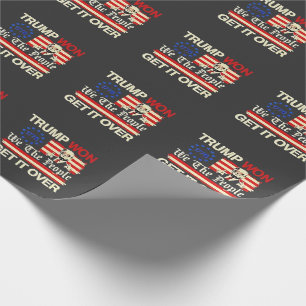 Trump Won We the People Get it Over Inaguration Wrapping Paper