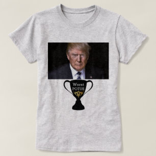 Trump Worst POTUS T-Shirt