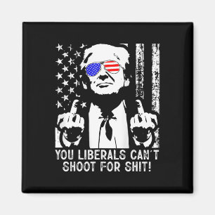 Trump You Liberals Can't Shoot For American Usa Fl Magnet