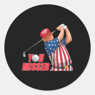 Trump You Missed Funny Golf Red Hat  Classic Round Sticker