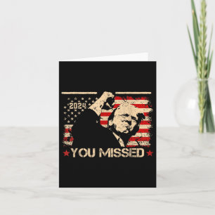 Trump You Missed Funny Trump 2024  Card