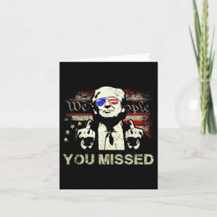 Trump You Missed Funny Trump 2024  Card