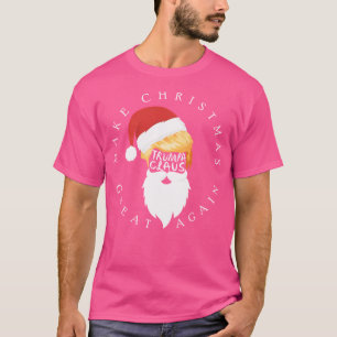 Trumpa Claus Santa Claus And President Donald Trum T-Shirt