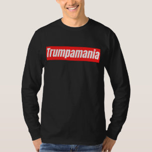 Trumpamania Trump Election 2024 T-Shirt