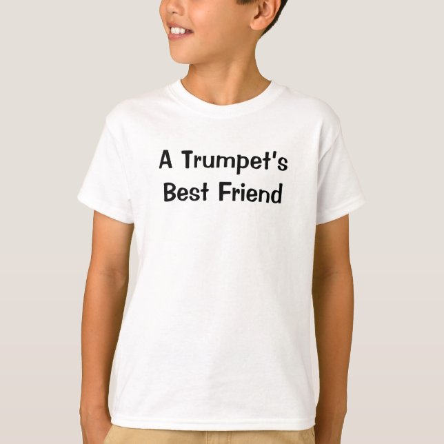 Trumpet Best Friend Funny Music Quote T-Shirt (Front)