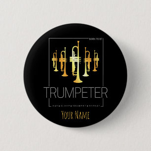 Trumpet Born To Be Trumpeter for Musicians 6 Cm Round Badge