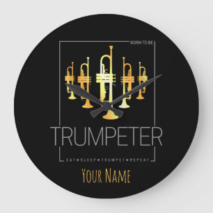 Trumpet Born To Be Trumpeter for Musicians Large Clock