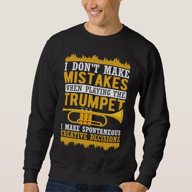 Trumpet Jazz Play Along Spontaneous Creative Decis Sweatshirt (Front)