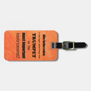 Trumpet Most Important Instrument Luggage Tag