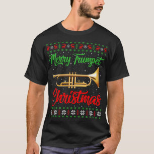Trumpet Music Lover Xmas Gift Ugly Trumpet Christm T-Shirt