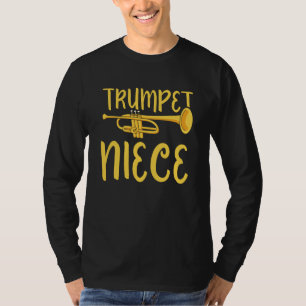 Trumpet Niece Instrument Trumpeter Musician Player T-Shirt